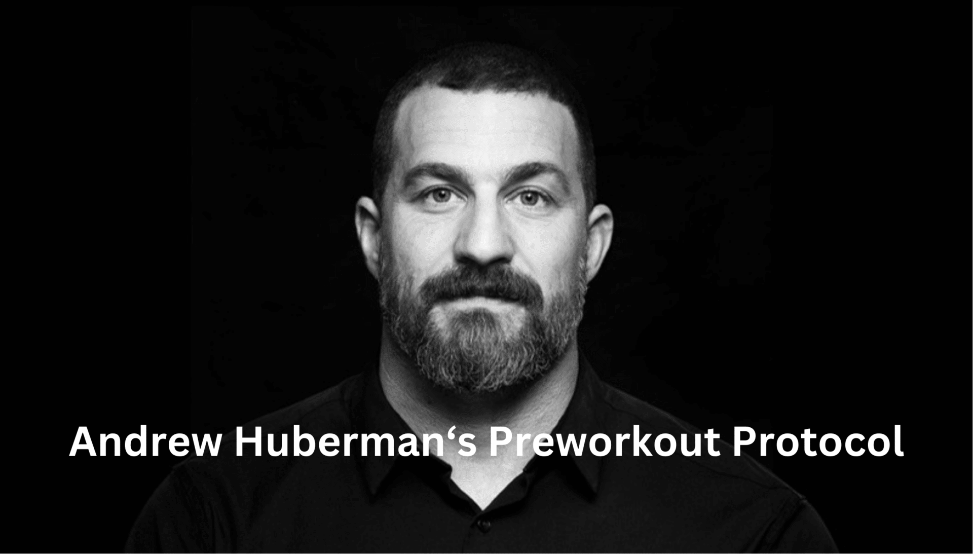 Andrew Huberman S Pre Workout Protocol Unlock Peak Performance Brainflow