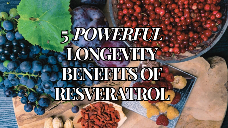 5 Longevity Benefits of Resveratrol: Boost Your Health and Extend Your Life